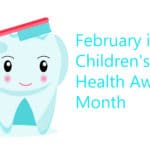 Children's Dental Health Month - Buckeye Pediatric Dentistry in Reynoldsburg